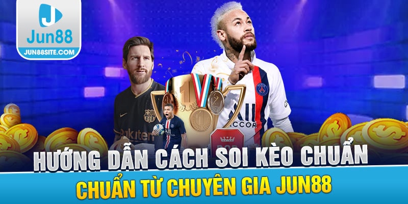 Cách soi kèo, jun88019.com